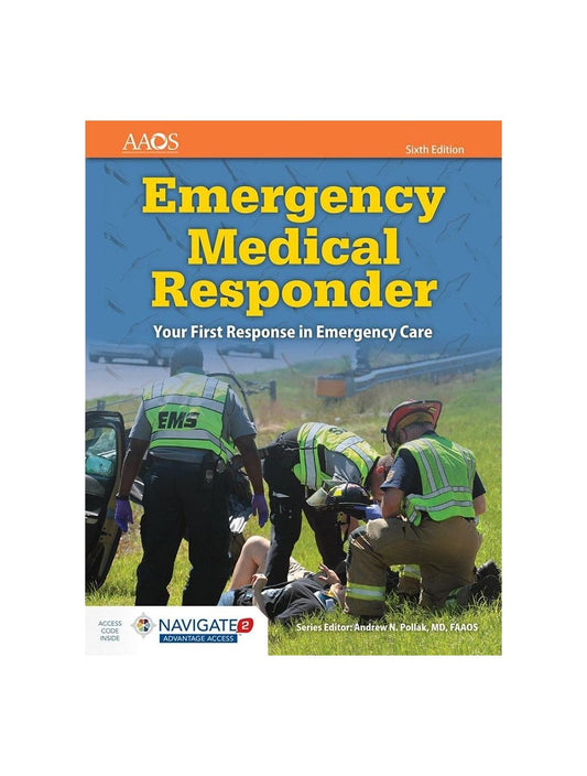 AAOS Emergency Medical Responder: Your First Response in Emergency Care Essentials, 6th Edition