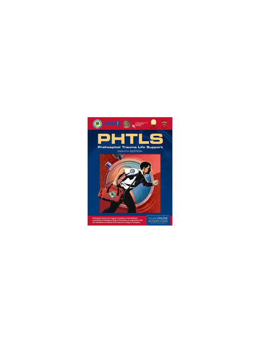 NAEMT® PHTLS: Prehospital Trauma Life Support Course Textbook with Digital Access to Course Manual, 9th Edition